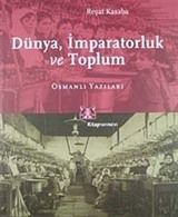 İmparatorluk, Dünya, Toplum: Osmanlı Yazıları