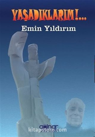 Yaşadıklarım