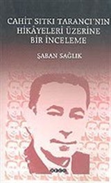 Cahit Sıtkı Tarancı' nın Hikayeleri Üzerine Bir İnceleme