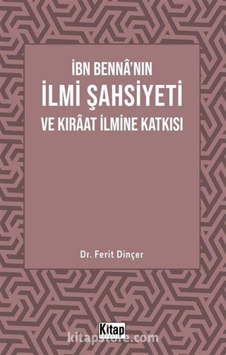 İbn Benna'nın İlmi Şahsiyeti ve Kıraat İlmine Katkısı