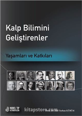 Kalp Bilimini Geliştirenler - Yaşamları ve Katkıları