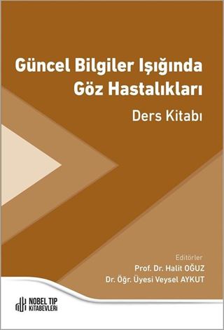 Güncel Bilgiler Işığında Göz Hastalıkları Ders Kitabı