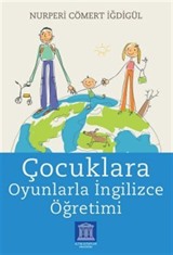 Çocuklara Oyunlarla İngilizce Öğretimi