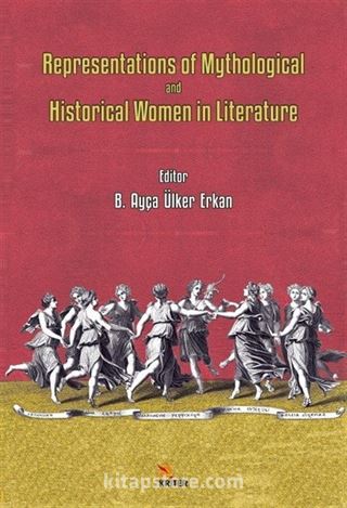 Representations of Mythological and Historical Women in Literature