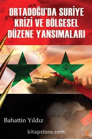 Ortadoğu'da Suriye Krizi ve Bölgesel Düzene Yansımaları