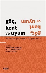 Göç, Kent ve Uyum - Yükseköğrenimde Göçmenler