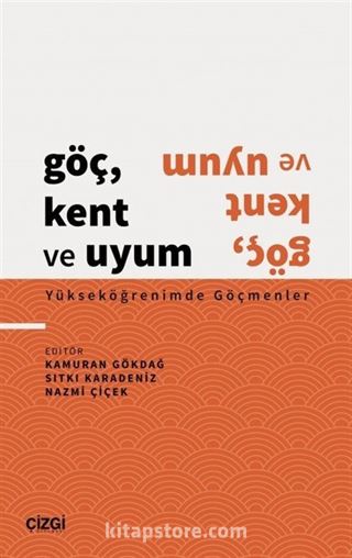 Göç, Kent ve Uyum - Yükseköğrenimde Göçmenler