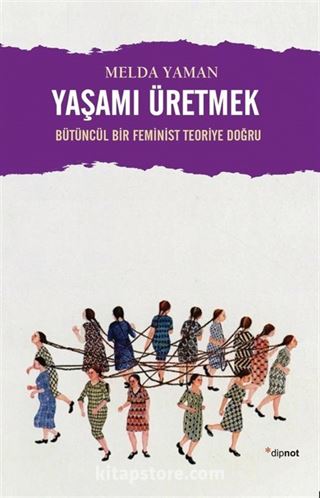 Yaşamı Üretmek