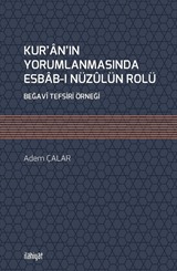 Kur'an'ın Yorumlanmasında Esbab-ı Nüzûlün Rolü