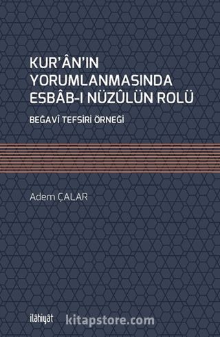 Kur'an'ın Yorumlanmasında Esbab-ı Nüzûlün Rolü