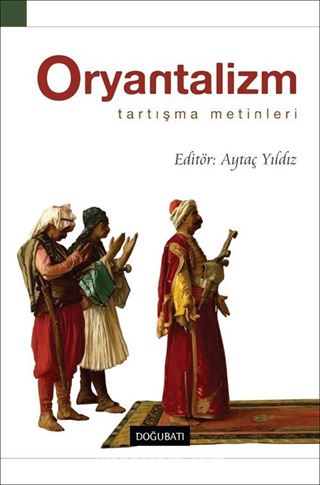 Oryantalizm: Tartışma Metinleri