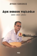 Âşık Dursun Yeşiloğlu (Hayatı - Sanatı - Şiirleri)