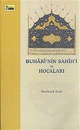 Buhari' nin Sahih' i ve Hocaları