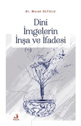 Dini İmgelerin İnşa ve İfadesi