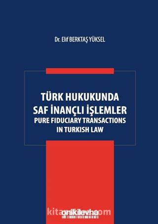 Türk Hukukunda Saf İnançlı İşlemler