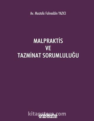 Malpraktis ve Tazminat Sorumluluğu