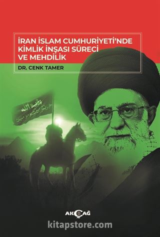 İran İslam Cumhuriyeti'nde Kimlik İnşası Süreci ve Mehdilik