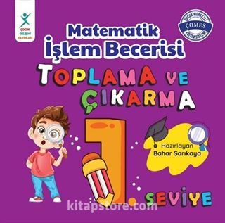 Matematik İşlem Becerisi Toplama ve Çıkarma 1. Seviye