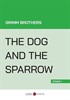 The Dog and The Sparrow (Stage 1)