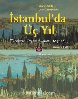 İstanbul'da Üç Yıl (1.Cilt)