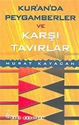 Kur'an'da Peygamberler ve Karşı Tavırlar