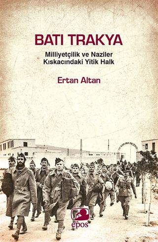 Batı Trakya: Milliyetçilik ve Naziler Kıskacındaki Yitik Halk