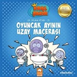 Oyuncak Ayının Uzay Macerası / Kral Şakir İlk Okuma Kitabı 25