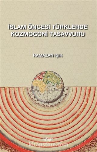 İslam Öncesi Türklerde Kozmogoni Tasavvuru