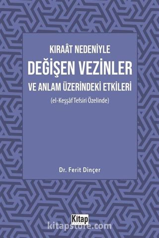 Kıraat Nedeniyle Değişen Vezinler ve Anlam Üzerindeki Etkileri (El Keşşaf Tefsiri Özelinde)