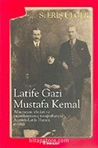 Latife Gazi - Mustafa Kemal