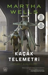 Kaçak Telemetri / Katilbot Günlükleri 6