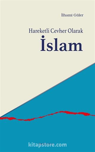 Hareketli Cevher Olarak İslam