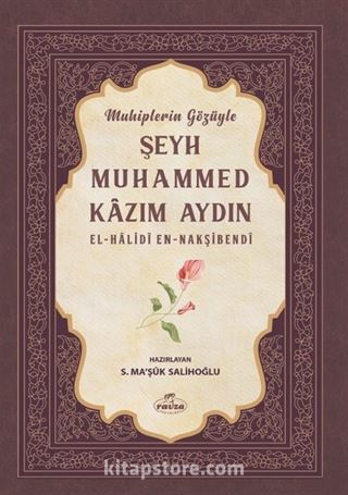 Muhiplerin Gözüyle Şeyh Muhammed Kazım