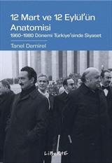 12 Mart ve 12 Eylül'ün Anatomisi