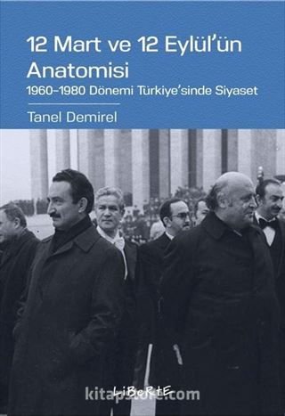 12 Mart ve 12 Eylül'ün Anatomisi