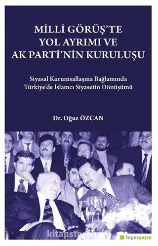 Milli Görüş'te Yol Ayrımı ve Ak Parti'nin Kuruluşu