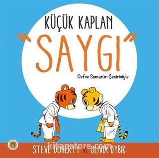 Küçük Kaplan - Saygı