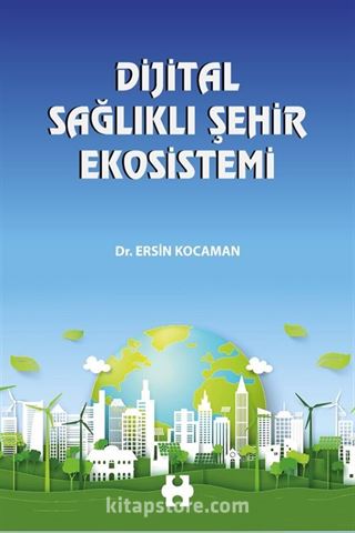 Dijital Sağlıklı Şehir Ekosistemi