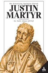 Bir Hıristiyan Apolojist Olarak Justin Martyr