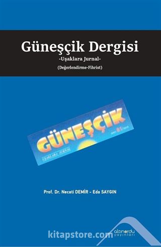 Güneşçik Dergisi Uşaklara Jurnal (Değerlendirme-Fihrist)