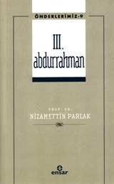 III. Abdurrahman / Önderlerimiz 9