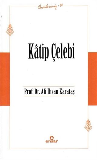 Katip Çelebi / Öncülerimiz 34