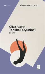 Oğuz Atay'ın Tehlikeli Oyunlar'ı