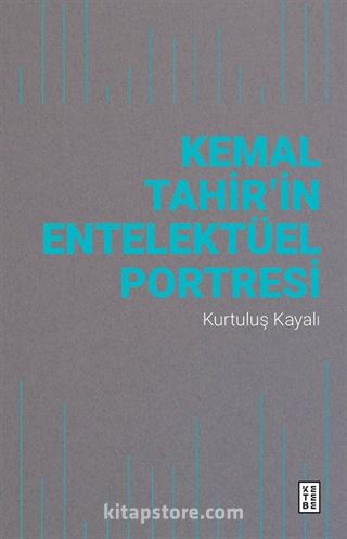 Kemal Tahir'in Entelektüel Portresi