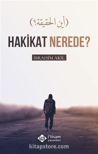 Hakikat Nerede?