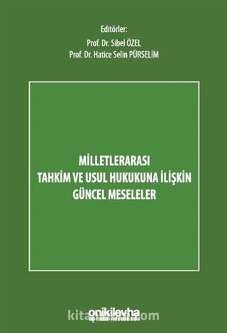 Milletlerarası Tahkim ve Usul Hukukuna İlişkin Güncel Meseleler