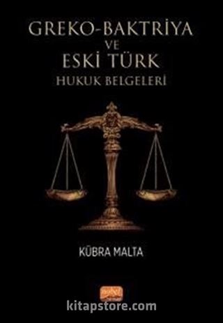 Greko-Baktriya ve Eski Türk Hukuk Belgeleri