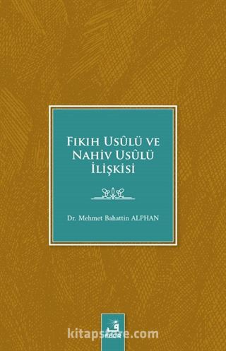 Fıkıh Usûlü ve Nahiv Usûlü İlişkisi