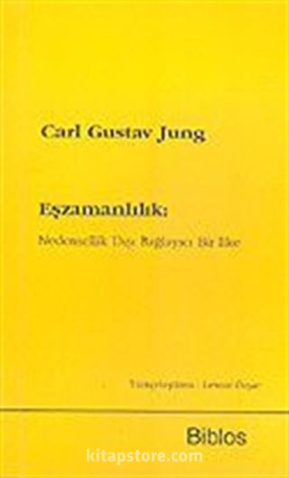 Eşzamanlık: Nedensellik Dışı Bağlayıcı Bir İlke