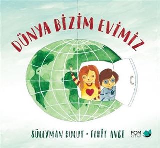 Dünya Bizim Evimiz